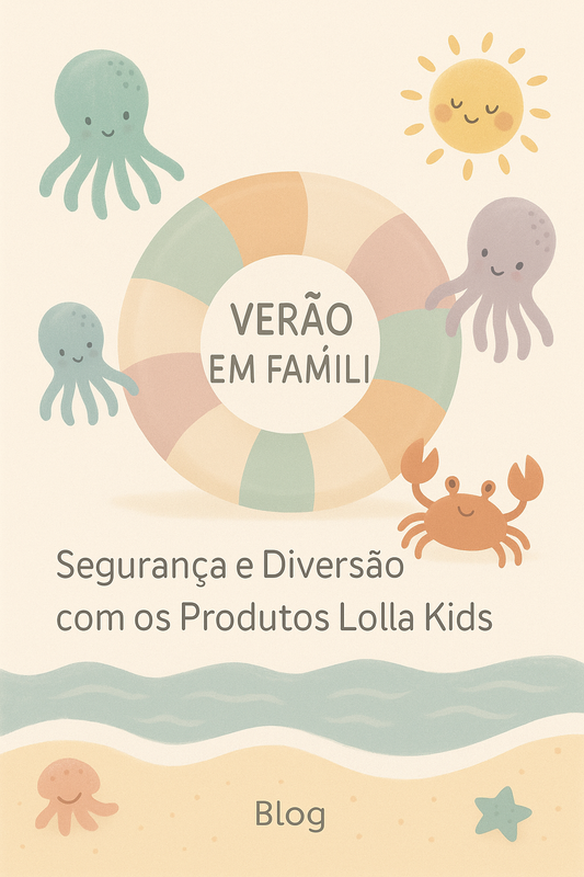 🌞 Verão em Família: Dicas e Produtos para Dias Felizes, Seguros e Cheios de Diversão!